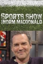 Watch Sports Show with Norm Macdonald M4ufree